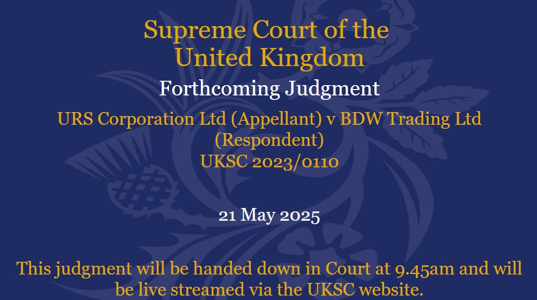 Judgment will be given on Wednesday 21 May in the matter of URS Corporation Ltd (Appellant) v BDW Trading Ltd (Respondent) UKSC 2023/0110: supremecourt.uk/cases/uksc-202…