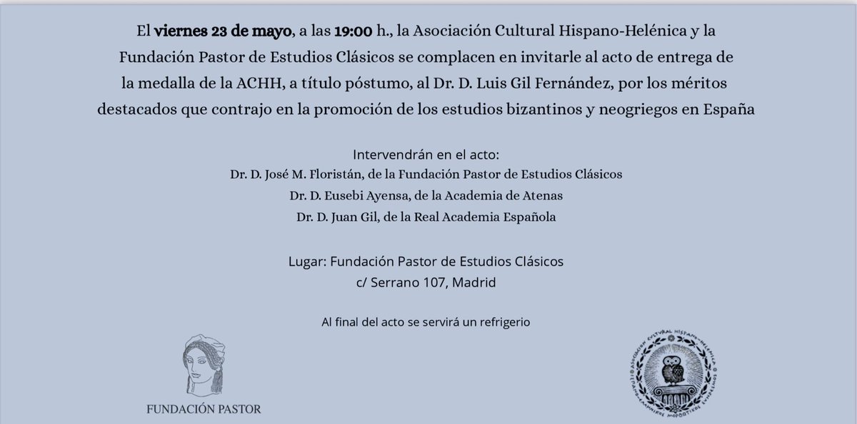 @bizantinistica@🐘.🌍 (@bizantinistica) on Twitter photo El próximo viernes 23 de mayo, a las 19:00 horas en la <a href="/FundacionPastor/">Fundación Pastor</a> el acto de entrega de la medalla de la <a href="/hispanohelenica/">Asociación Cultural Hispanohelénica</a> a título póstumo, al Dr. D. Luis Gil Fernández por los méritos destacados que contrajo en la promoción de los estudios bizantinos y neogriegos en España El próximo viernes 23 de mayo, a las 19:00 horas en la <a href="/FundacionPastor/">Fundación Pastor</a> el acto de entrega de la medalla de la <a href="/hispanohelenica/">Asociación Cultural Hispanohelénica</a> a título póstumo, al Dr. D. Luis Gil Fernández por los méritos destacados que contrajo en la promoción de los estudios bizantinos y neogriegos en España