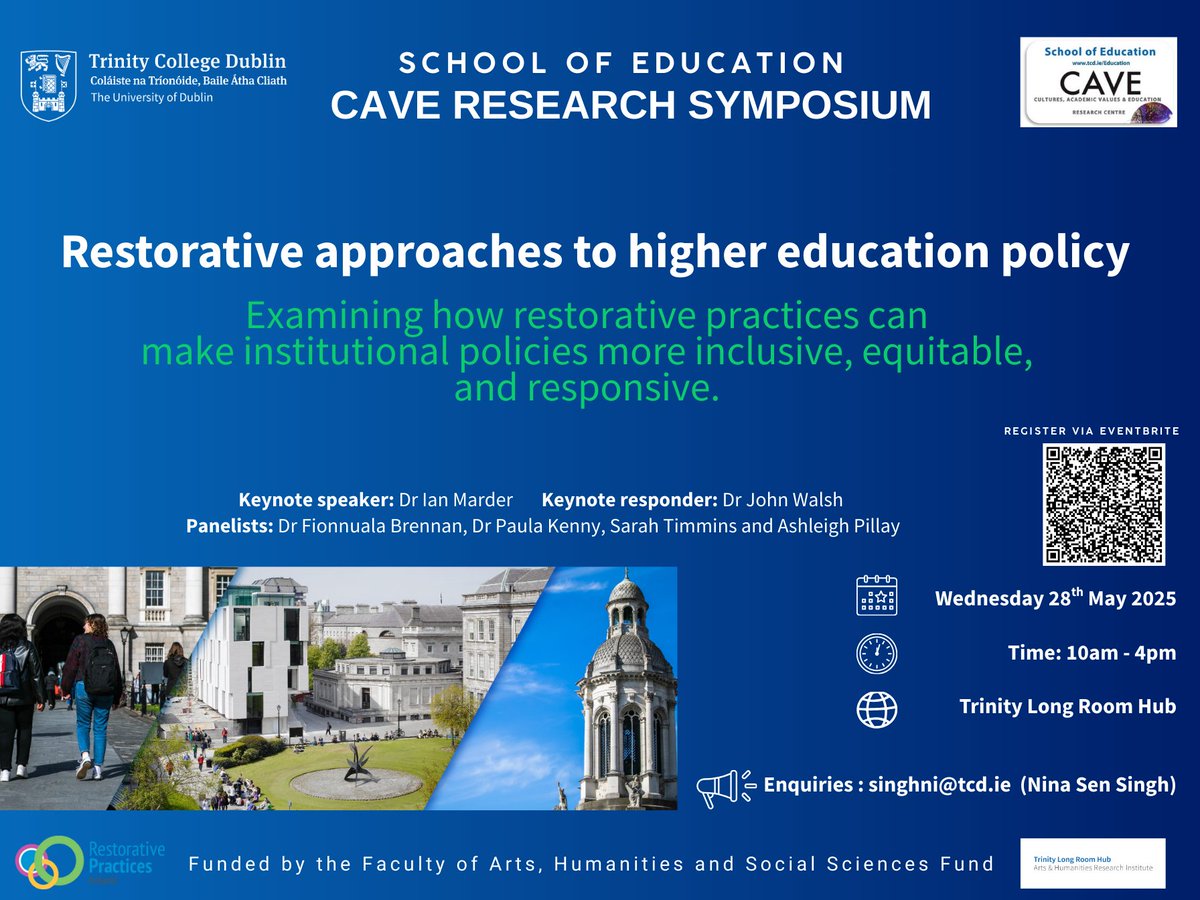 SchoolofEdTCD's tweet image. Restorative Approaches to Policy in Higher Education

Join us for a one-day symposium hosted by the CAVE Research Centre exploring Restorative Approaches to Policy in Higher Education.
📅 Date: Wednesday, 28 May 2025
🕘 Time: 10am - 4pm
📝 RSVP: eventbrite.ie/e/restorative-…