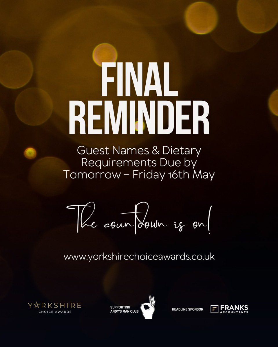 FINAL COUNTDOWN: Ticket Sales Close Tomorrow, Friday, 16th May.

ALL guest names with dietary requirements due by tomorrow too! 

BOOK HERE: yorkshirechoiceawards.co.uk/tickets

#YorkshireChoiceAwards #FinalCall #YorkshireEvent #BookNow #yca2025