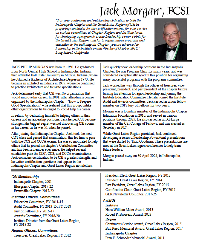 The CSI College of Fellows regrets to report that Jack Morgan, FCSI, Class of 2018, passed away on 30 
April 2025.