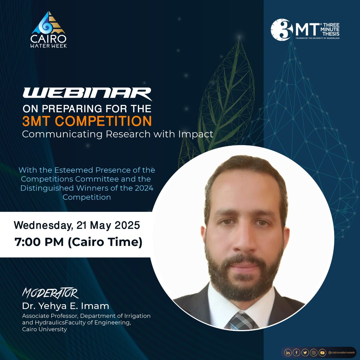 Are you participating in the CWW 2025 3MT Competition ?
Don’t miss our webinar: “Preparing for the 3MT: Communicating Research with Impact”
🗓 Wed, 21 May 2025 | ⏰ 7 PM (Cairo) | 📍 Online
Join here: cairowaterweek.zoom.us/j/81015430644