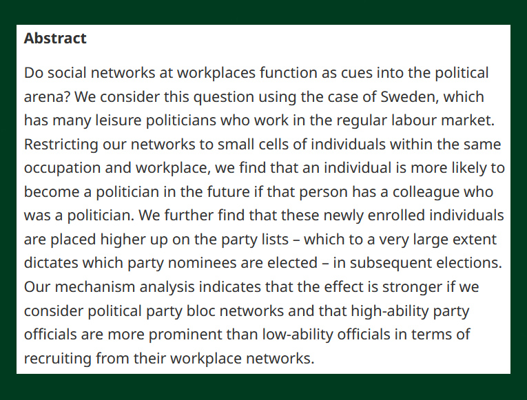 British Jnl Poli Sci (@bjpols) on Twitter photo NEW -
Workplace Networks and Political Selection - cup.org/4kdPG4B
"we find that an individual is more likely to become a politician in the future if that person has a colleague who was a politician"
- <a href="/LinuzAggeborn/">Linuz Aggeborn</a> & Henrik Andersson
#OpenAccess NEW -
Workplace Networks and Political Selection - cup.org/4kdPG4B
"we find that an individual is more likely to become a politician in the future if that person has a colleague who was a politician"
- <a href="/LinuzAggeborn/">Linuz Aggeborn</a> & Henrik Andersson
#OpenAccess