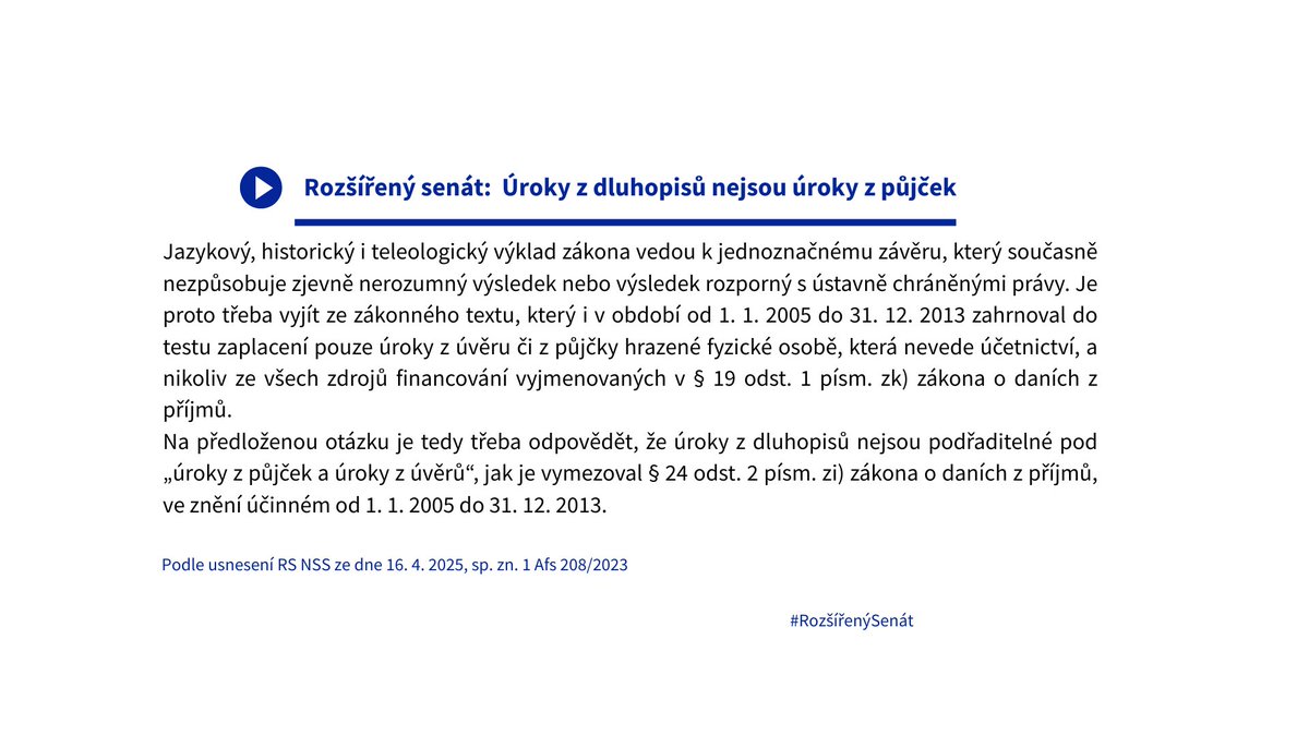 #RozšířenýSenát rozhodl: úroky z dluhopisů nejsou podřaditelné pod „úroky z půjček a úroky z úvěrů“, jak je vymezoval § 24 odst. 2 písm. zi) zákona č. 586/1992 Sb., o daních z příjmů, ve znění účinném od 1. 1. 2005 do 31. 12. 2013.