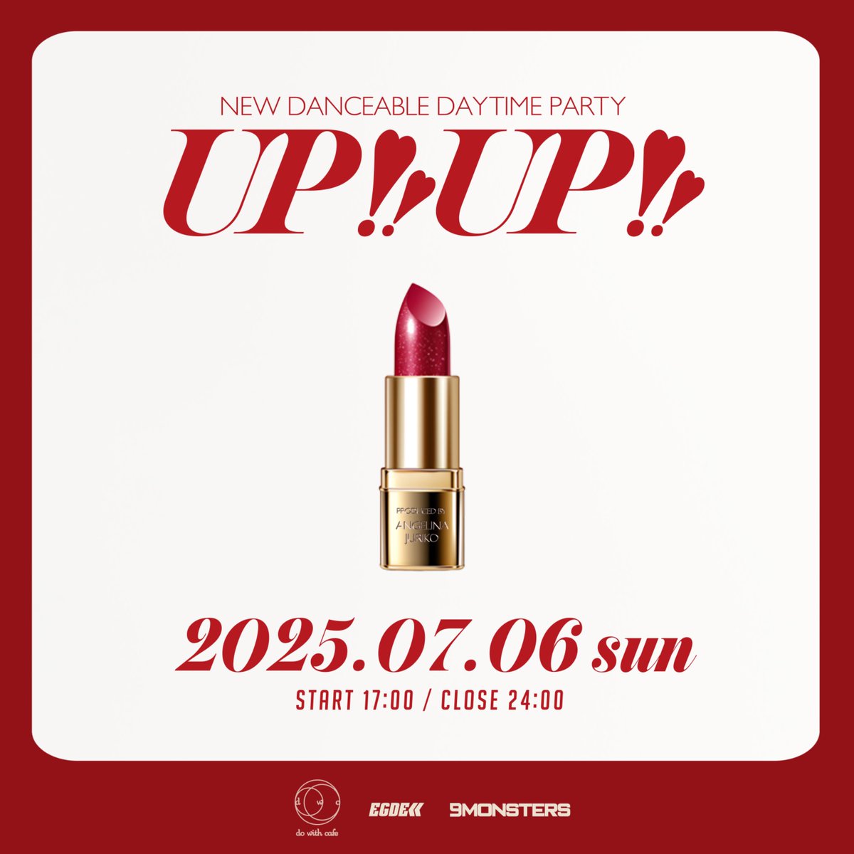 Mirror Ball (@adorable_202411) on Twitter photo New Danceable Daytime Party💄
"Up!!Up!!"
DAY:2025.07.06
TIME:17:00~24:00
VENUE:do with cafe
coming soon‼︎
produce by <a href="/jurikogram/">アンジェリーナ・じゅり子</a> New Danceable Daytime Party💄
"Up!!Up!!"
DAY:2025.07.06
TIME:17:00~24:00
VENUE:do with cafe
coming soon‼︎
produce by <a href="/jurikogram/">アンジェリーナ・じゅり子</a>
