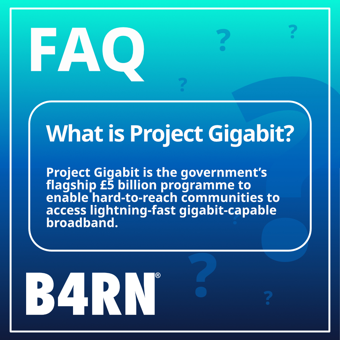 team_B4RN's tweet image. What is Project Gigabit? 

 #FAQ #frequently #asked #questions #fullfibre #broadband #fullfibrebroadband #getinvolved #getb4rn