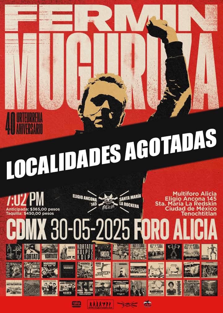 LOCALIDADES AGOTADAS 
LOCALIDADES AGOTADAS
LOCALIDADES AGOTADAS

Fermin Muguruza
<a href="/muguruzafm/">Fermin Muguruza</a>  

Aclaraciones  e informes 
5539993922