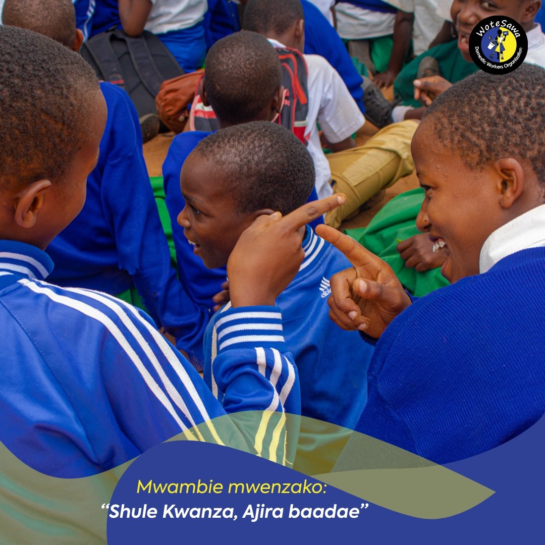 "Shule Kwanza, Ajira baadae", mpe haki yake ya elimu .