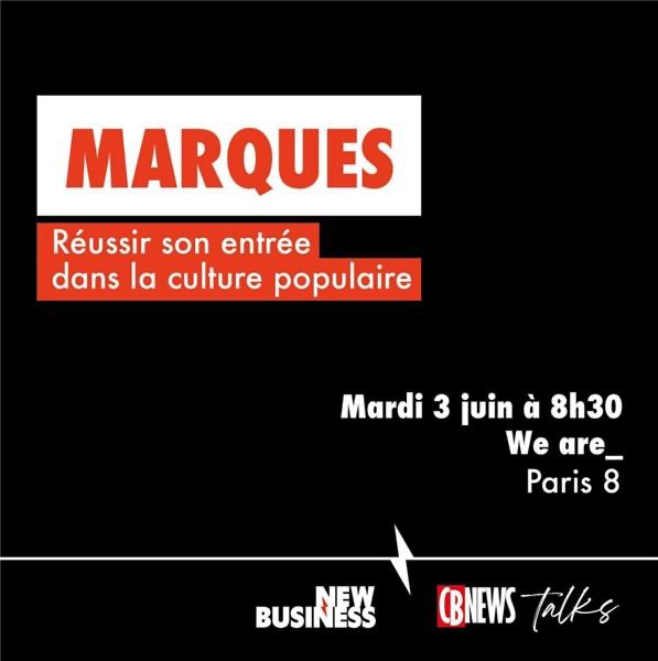 ⚡️New Business &amp; <a href="/CB_News/">CB News</a> vous donnent rdv le mardi 3 juin à un Talk inédit « Marques : réussir son entrée dans la culture populaire ». 

Pour en savoir + sur l’event, les intervenants et vous inscrire gratuitement, c’est juste ici 👉 evenements.cbnews.fr/talks-cbnews-x…