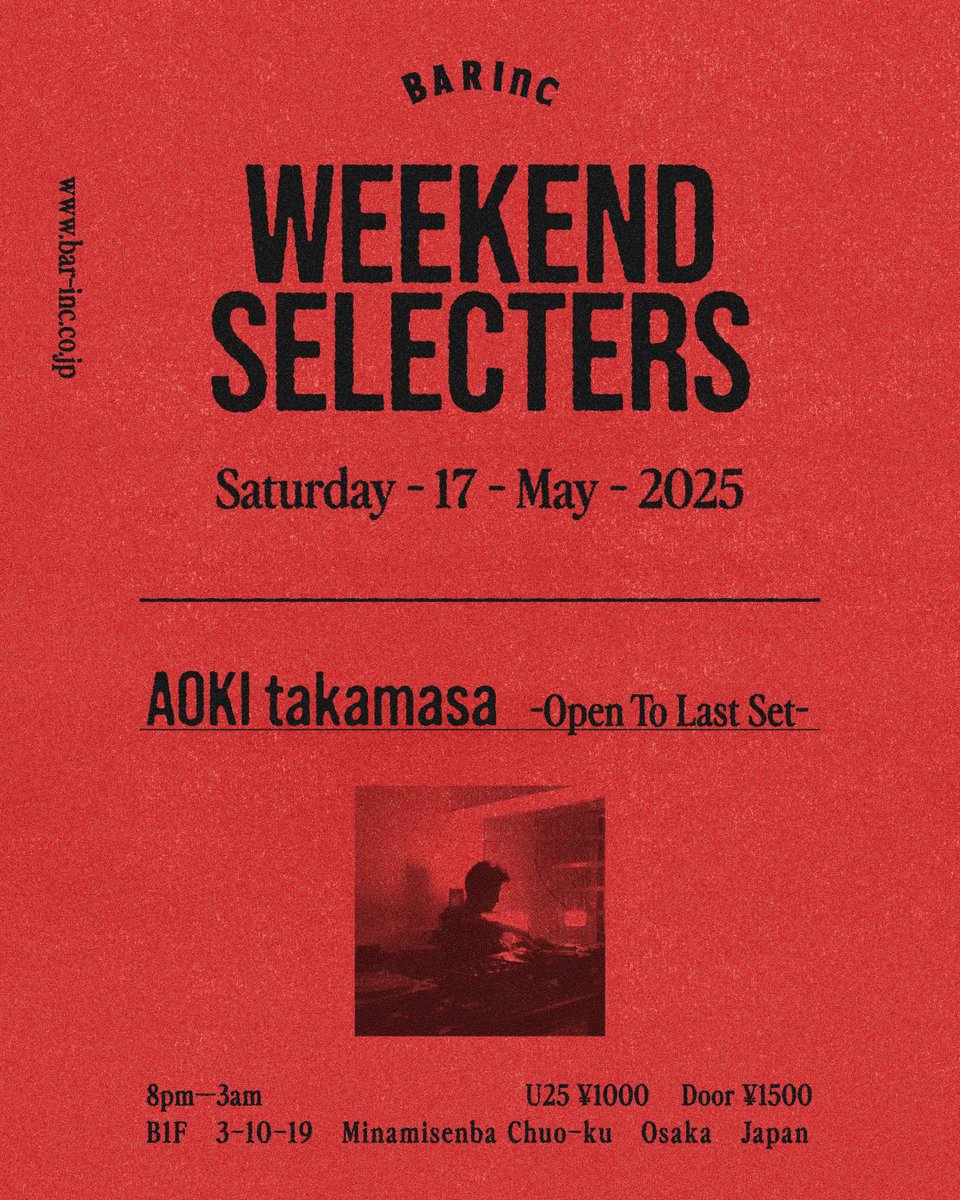 2025.5.17.土曜日Sat.
20:00~3:00

Open to Last DJ set
@ BARINC 大阪/Osaka

土曜日はbar-incで一年ぶりのOpen to Lastやります。どうぞお付き合いください。
This Saturday, I'll be doing my first Open to Last set in a year at bar-inc. Hope you'll join me.