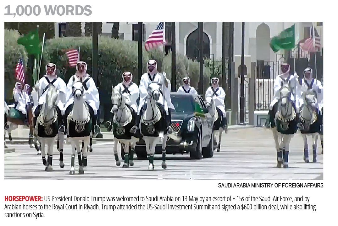 HORSEPOWER: US President Donald Trump was welcomed to Saudi Arabia on 13 May by an escort of F-15s of the Saudi Air Force, and by Arabian horses to the Royal Court in Riyadh. #1000words