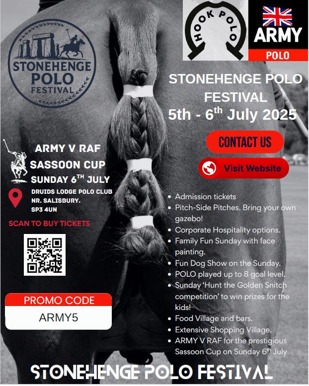 Save the Date! 
Stonehenge Polo Festival | 5th - 6th July 2025
Don't miss a weekend of top-class polo, style, and entertainment!
Sunday Highlight: The Army vs RAF clash for the prestigious Sassoon Cup
More info &amp; tickets: corporatepoloevents.com