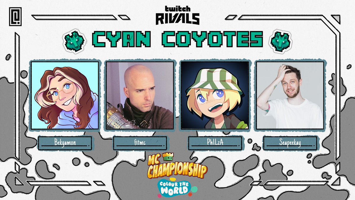 👑 Announcing team Cyan Coyotes 👑

<a href="/bekyamon/">🦎 bekyamon</a> <a href="/FitMC/">FitMC</a> <a href="/Ph1LzA/">Ph1LzA</a> <a href="/Seapeekay/">Seapeekay</a> 

Watch them in MCC on Sunday 1st June at 1:30pm BST!