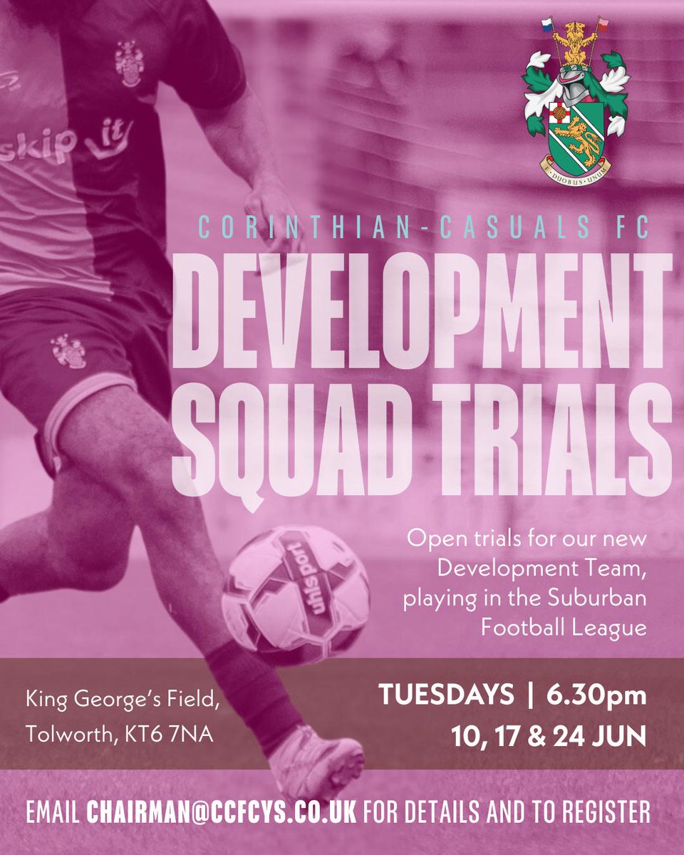 Corinthian-Casuals (@corinthiancas) on Twitter photo Sign up now for Open Trials for our new development team.
🗓️ Tuesdays 10, 17 & 24 June
🕡 6.30pm
📍 King George's Field, Tolworth, KT6 7NA.
The team will play in the <a href="/suburban_league/">Official Suburban football league</a> next season and provide a pathway to our Step 5 first team.
Email chairman@ccfcys.co.uk for Sign up now for Open Trials for our new development team.
🗓️ Tuesdays 10, 17 & 24 June
🕡 6.30pm
📍 King George's Field, Tolworth, KT6 7NA.
The team will play in the <a href="/suburban_league/">Official Suburban football league</a> next season and provide a pathway to our Step 5 first team.
Email chairman@ccfcys.co.uk for
