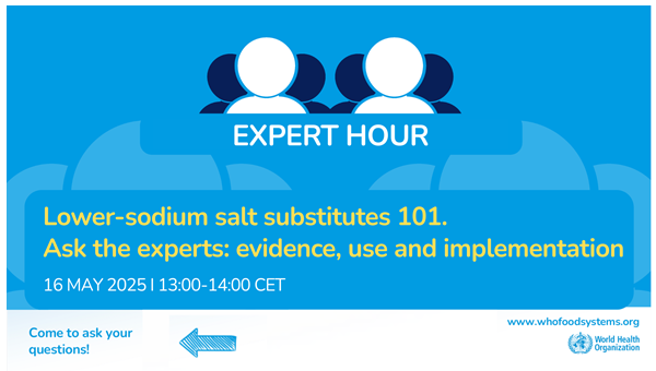 🎉Webinar: Lower-sodium salt substitutes 101. Ask the experts: evidence, use and implementation
📆Date &amp; Time: Friday 16 May 2025 06:00 PM in Bangkok
📩Registration: bit.ly/3S2jbd7