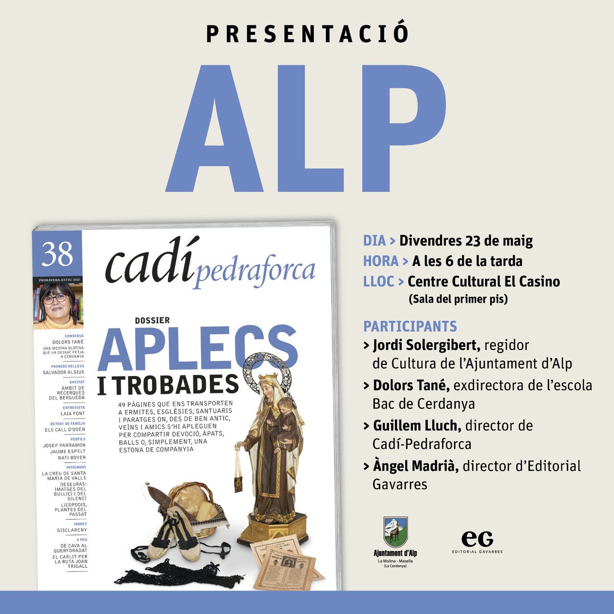 🗓️ Anoteu-vos-ho al calendari! Aquest pròxim divendres 23 de maig, a les 18h, presentarem el darrer número de la revista a Alp.

Ens hi acompanyarà la Dolors Tané, protagonista de la Conversa d’aquest número i persona que ha deixat una forta empremta a Alp.

Us hi esperem!