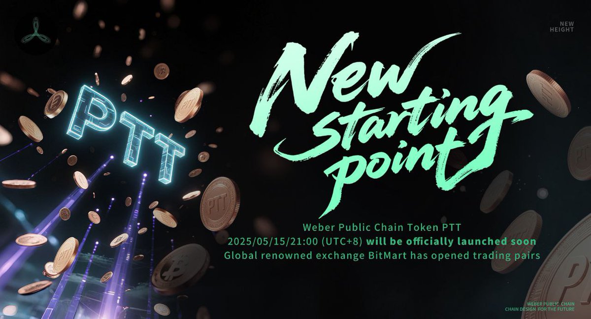 🔥#WeberChain mainnet token $PTT will be officially launched on #BitMart exchange soon!

⏰Trading opening time: 21:00 (UTC+8) on May 15, 2025;

💎Open trading pair: PTT/USDT;

👉 Forward and spread, seize the dividends of Web3 ecology! 💥

#PTT #WeberChain #CryptoListing

Learn