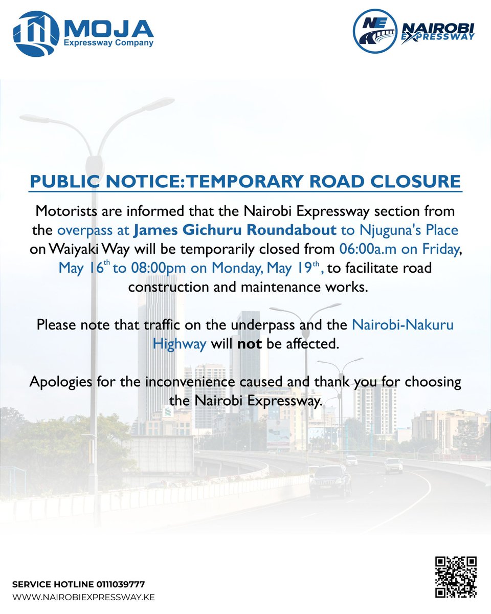 ‼️Temporary Road Closure of Expressway section from the overpass at James Gichuru Roundabout to Njuguna’s Place will be closed from May 16th at 6am to May 19th at 8pm.

📌Nairobi-Nakuru Highway will NOT be affected. 

#MOJAExpressway #NairobiExpressway #temporaryroadclosure
