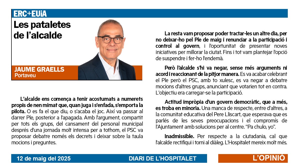 Esquerra Republicana de l'Hospitalet (@esquerralh) on Twitter photo Article de <a href="/jaumegraells/">Jaume Graells</a> al #DiariLHospitalet
🗣️"<a href="/DavidQuirosLH/">David Quirós Brito</a> ens comença a tenir acostumats a numerets propis d'un nen mimat que, quan juga i s'enfada, s'emporta la pilota. Actitud impròpia d'un govern democràtic que, a més, es troba en minoria"
📲esquerralh.cat/opinio-les-pat… Article de <a href="/jaumegraells/">Jaume Graells</a> al #DiariLHospitalet
🗣️"<a href="/DavidQuirosLH/">David Quirós Brito</a> ens comença a tenir acostumats a numerets propis d'un nen mimat que, quan juga i s'enfada, s'emporta la pilota. Actitud impròpia d'un govern democràtic que, a més, es troba en minoria"
📲esquerralh.cat/opinio-les-pat…