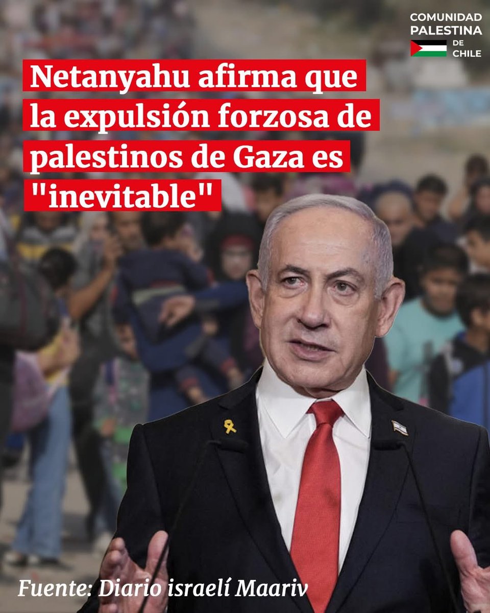 #Gaza. Netanyahu confiesa que destruccion de Gaza y la deportación forzosa es inevitable y demuestra su naturaleza criminal y genocida. Urge su arresto por constituir un peligro para la humanidad, la expulsión de ONU y Chile cortar relaciones diplomáticas .