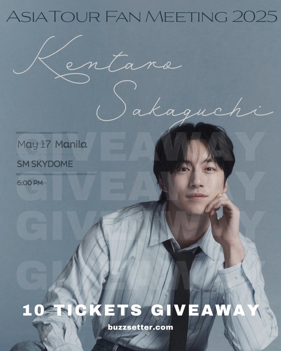 buzzsetter_'s tweet photo. 𝐒𝐚𝐤𝐚𝐠𝐮𝐜𝐡𝐢 𝐊𝐞𝐧𝐭𝐚𝐫𝐨 𝐅𝐚𝐧 𝐌𝐞𝐞𝐭𝐢𝐧𝐠 𝟐𝟎𝟐𝟓 𝐢𝐧 𝐌𝐚𝐧𝐢𝐥𝐚 
𝐓𝐢𝐜𝐤𝐞𝐭𝐬 𝐆𝐢𝐯𝐞𝐚𝐰𝐚𝐲‼️  

Get a chance to see Sakaguchi Kentaro in Manila! Join our giveaway now and win a ticket to his fan meeting. Check out the photo for the mechanics.

Mechanics:  
✅Follow @buzzsetter_ on X
✅Like and RT this tweet  
✅Like and share Kentaro's video invitation post on FB: https://t.co/WfbdU1QiwR
X:  https://t.co/iPAuAN9pdj
IG:  https://t.co/8tz769BHAR
✅Submit proof of participation by commenting on this post with the official event hashtag #KentaroSakaguchiInManila.

This event is brought to you by @wishusluckent 

#KENTARO_SAKAGUCHI_ASIA_TOUR_FAN_MEETING_2025  #WishUsLuckPH