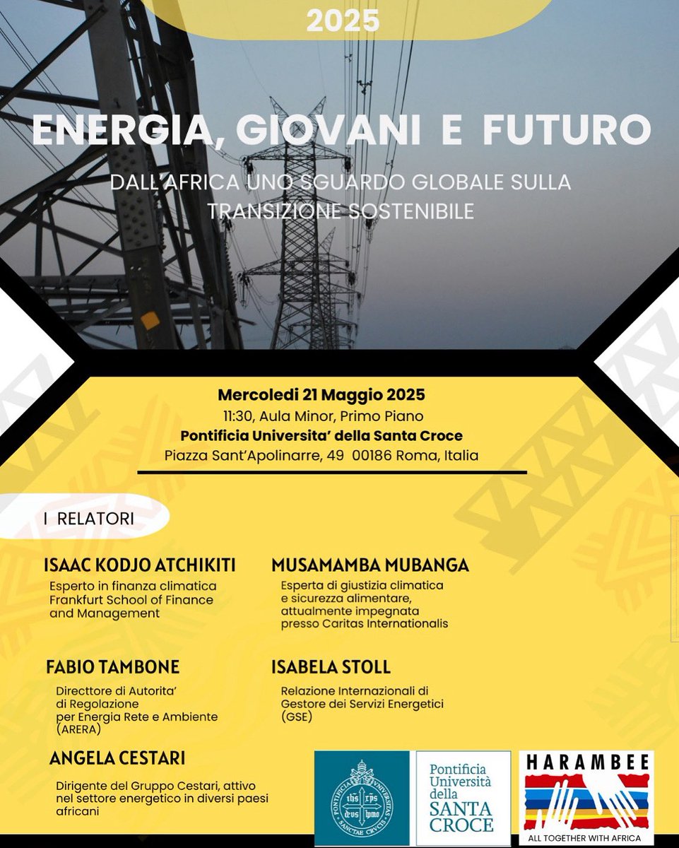 🎙️21 maggio | 11:30 - Roma

“Energia, giovani e futuro: dall’Africa uno sguardo globale sulla transizione sostenibile.”

Un dialogo intergenerazionale con esperti africani e italiani alla <a href="/UniSantaCroce/">Pontificia Università della Santa Croce</a>. Ti aspettiamo!

#AfricaDay #TransizioneEnergetica #HarambeeAfrica