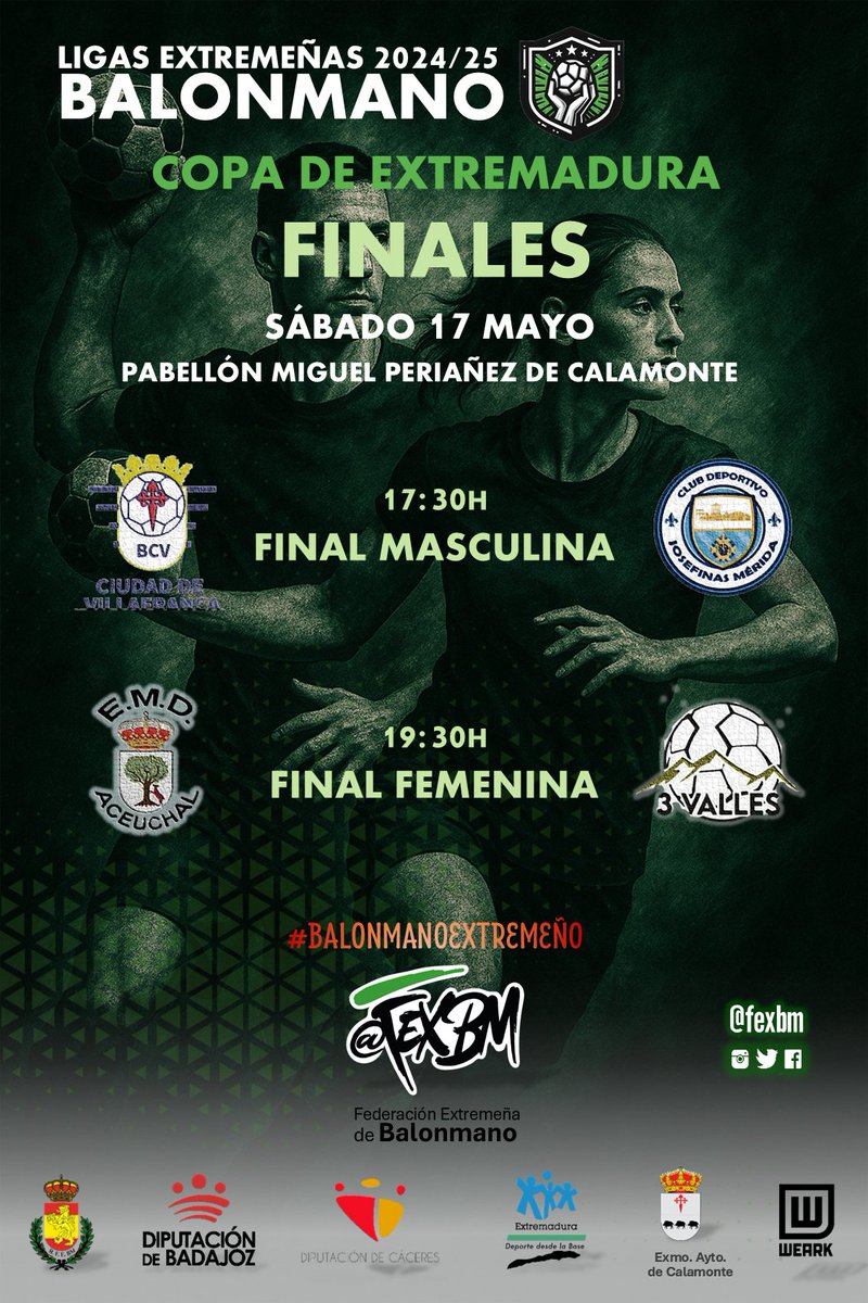 📆 No te pierdas este Sábado 17 de Mayo en Calamonte, a partir de las 17:30h 
🤾‍♂️🏆 FINAL Copa Extremadura Masculina <a href="/BM_CiudadVCA/">Balonmano Ciudad de Villafranca</a> - <a href="/CDJosefinas/">🛡️ CD Josefinas Mérida 🤾‍♂️</a> 
🤾‍♀️🏆 FINAL Copa Extremadura Femenina <a href="/bm_aceuchal/">Balonmano Aceuchal</a> - BM Tres Valles
#balonmanoextremeño 🟢⚪️⚫️ 
<a href="/jovendeportEXT/">Jóvenes y Deportes Extremadura</a>
<a href="/RFEBalonmano/">RFEBalonmano</a>