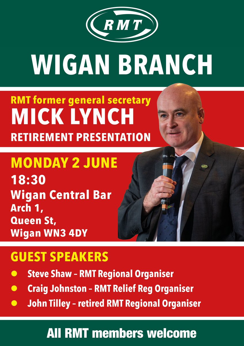 SteveShawRMT's tweet image. Come and join us at the retirement presentation of former @RMTunion General Secretary Mick Lynch in Wigan on Monday 2nd June. All RMT members invited.