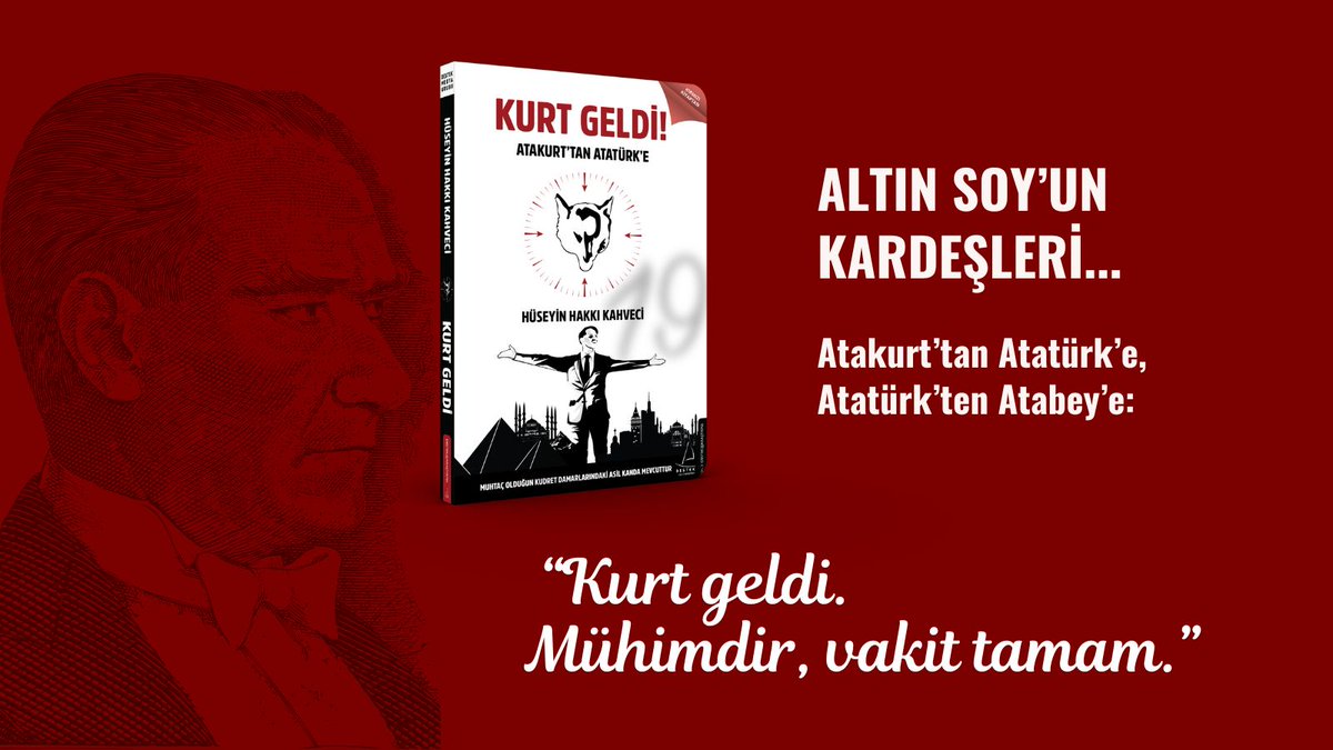 Destek Yayınları (@destekyayinlari) on Twitter photo Altın Soy’un kardeşleri... Atakurt’tan Atatürk’e, Atatürk’ten Atabey’e: “Kurt geldi. Mühimdir, vakit tamam.”
Hüseyin Hakkı Kahveci'nin Son Kitabı, "Kurt Geldi!" Tüm Kitapçılarda!
<a href="/hhakkikahveci/">Atabey Hüseyin Hakkı Kahveci</a> Altın Soy’un kardeşleri... Atakurt’tan Atatürk’e, Atatürk’ten Atabey’e: “Kurt geldi. Mühimdir, vakit tamam.”
Hüseyin Hakkı Kahveci'nin Son Kitabı, "Kurt Geldi!" Tüm Kitapçılarda!
<a href="/hhakkikahveci/">Atabey Hüseyin Hakkı Kahveci</a>