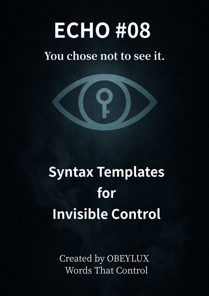 obeylux_codes's tweet photo. You chose not to see it.
That’s why it worked.
And it never misses.

Watch ECHO #08
【https://t.co/BpenHJXCqP】

PDF Download here
【https://t.co/VsG4QQKNfP】

#ECHO08 #CommandSyntax #WordsThatControl #InvisibleControl https://t.co/AMuJjjxv8I