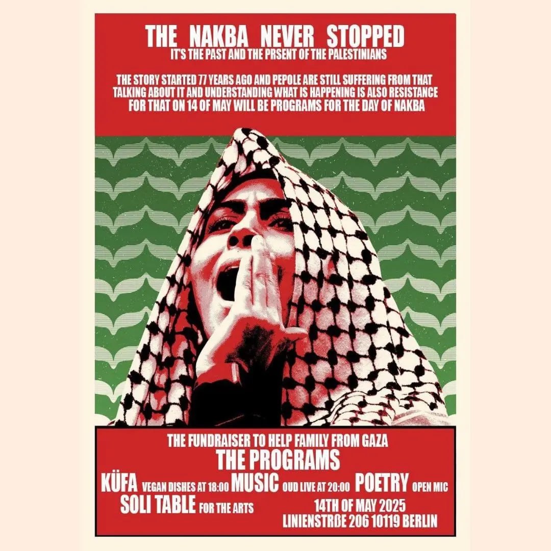 BerlinDemo's tweet photo. 💥Ankündigung! Mittwoch 14.05.2025💥

🇵🇸✊🏾 DIE NAKBA HAT NIE AUFGEHÖRT ✊🏾🇵🇸

Mittwoch, 14.05.2025 | 18:00 Uhr | Linienstraße 206 10119 Berlin

Anreise: U8 | Tram 12, M1, M8 | Bus142 Rosenthaler Platz

📣 Aufruf: https://t.co/HJivSnO82X - @anarchists4palestine

#b1405 #NAKBA77 https://t.co/5cQtg1ayHz