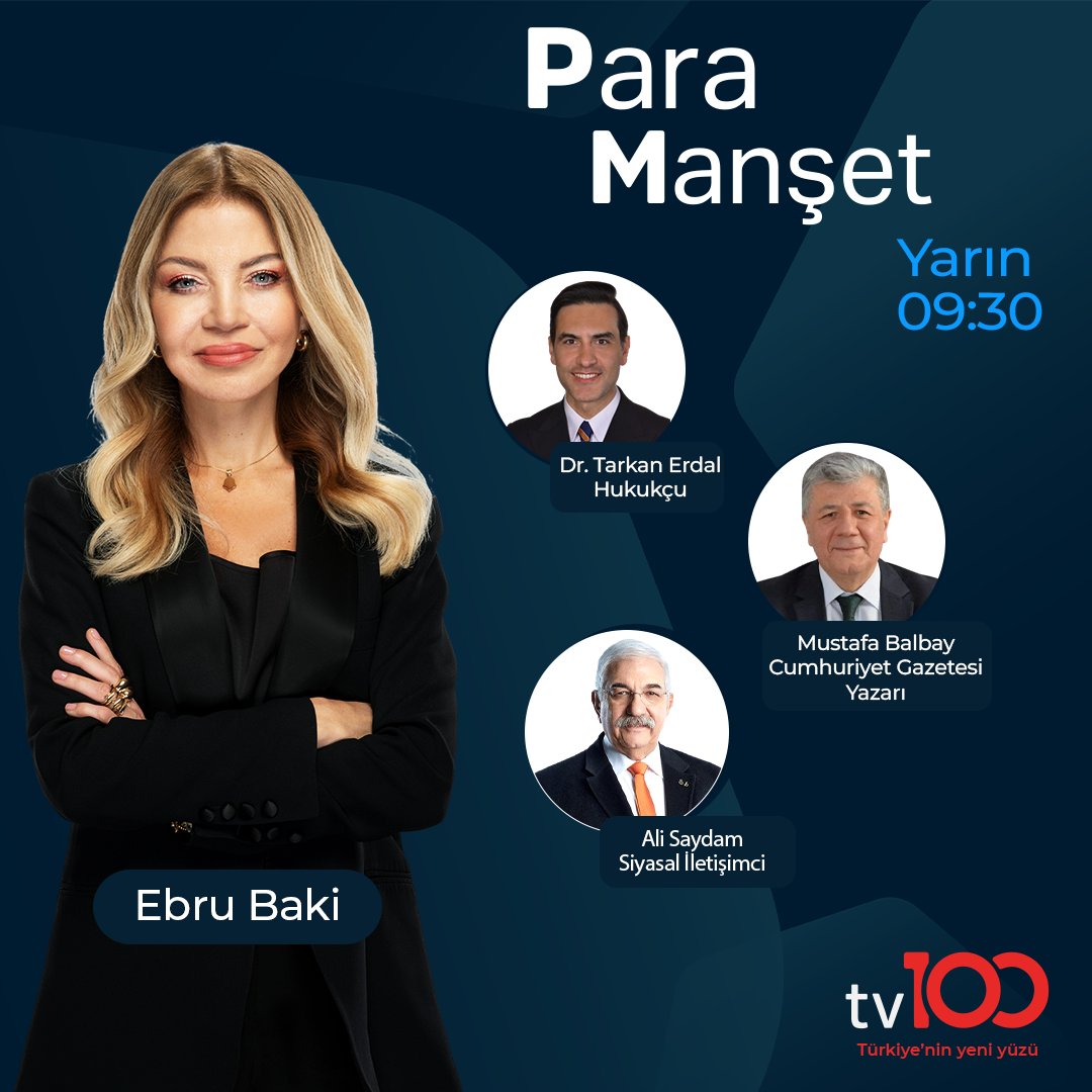 TV100 (@tv100) on Twitter photo ✍Ekonomi, siyaset, zorluklar…
Hayatı paylaşmak, birlikte dertleşmek için her sabah sizinle birlikteyiz!
<a href="/EbruBaki/">Ebru Baki</a> soruyor;
<a href="/TarkanErdal/">Tarkan Erdal</a>
<a href="/mustafabalbay/">Mustafa BALBAY</a>
<a href="/asaydam/">Ali Saydam</a> yanıtlıyor.
⏰Ebru Baki ile #ParaManşet yarın saat 09:30'da tv100’de! ✍Ekonomi, siyaset, zorluklar…
Hayatı paylaşmak, birlikte dertleşmek için her sabah sizinle birlikteyiz!
<a href="/EbruBaki/">Ebru Baki</a> soruyor;
<a href="/TarkanErdal/">Tarkan Erdal</a>
<a href="/mustafabalbay/">Mustafa BALBAY</a>
<a href="/asaydam/">Ali Saydam</a> yanıtlıyor.
⏰Ebru Baki ile #ParaManşet yarın saat 09:30'da tv100’de!