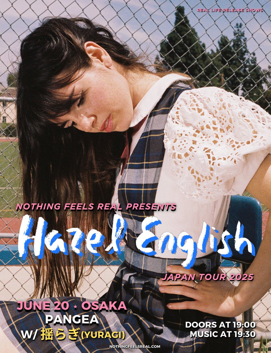 💖本日のパンゲア💖
Nothing Feels Real presents
Hazel English Japan Tour 2025
出演：

Hazel English
揺らぎ

⏰OPEN 19:00 START 19:30
🎫DOOR ￥8000 (+1d￥600)
