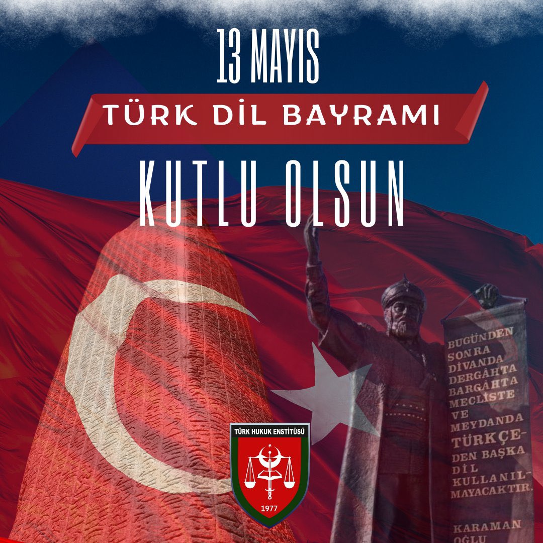 TurkHukukBursa's tweet photo. ''Bugünden sonra divanda, dergâhta ve bargâhta, mecliste ve meydanda Türkçeden başka dil kullanılmayacaktır.''
Karamanoğlu Mehmet Bey

13 Mayıs Türk Dil Bayramı Kutlu Olsun. https://t.co/SkvJbh2JNJ