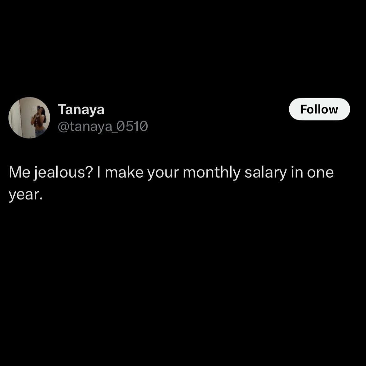 I can’t afford to be jealous.