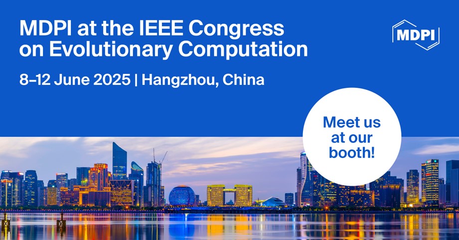 MCA_MDPI's tweet image. Come to visit our booth at the IEEE Congress on Evolutionary Computation (cec2025.org), 📅 8–12 June 2025, 📍 Hangzhou, China. This is a world-class event in the field of Evolutionary Computation. #EvolutionaryComputation