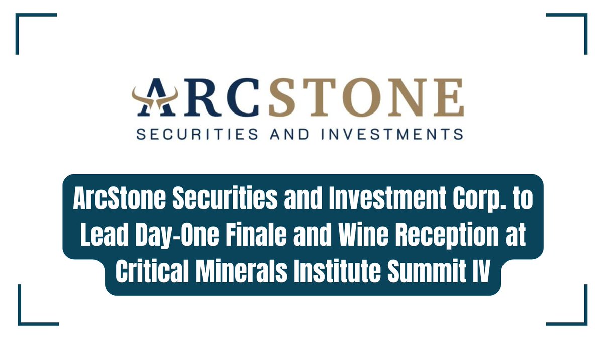 InvestorNewsCom's tweet photo. #ArcStone Securities and Investments Corp. to Lead Day-One Finale and Wine Reception at Critical Minerals Institute Summit IV https://t.co/7rZNk3DxdO
#CMISummitIV #CriticalMinerals #CapitalMarkets #DualListing #Uplisting #NASDAQ #NYSE @ArcStone https://t.co/rraqhlqUns