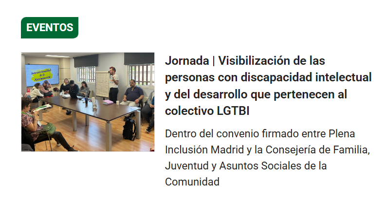 🤳 ¡Apúntate! 

📢 Celebramos una jornada para contribuir a la visibilidad de las personas con discapacidad intelectual o del desarrollo que pertenecen al colectivo LGTBI.🏳️‍🌈

🤝 Esta iniciativa forma parte de nuestro convenio de colaboración con <a href="/FamiliaCMadrid/">Familia, Juventud y Asuntos Sociales</a>, para avanzar en