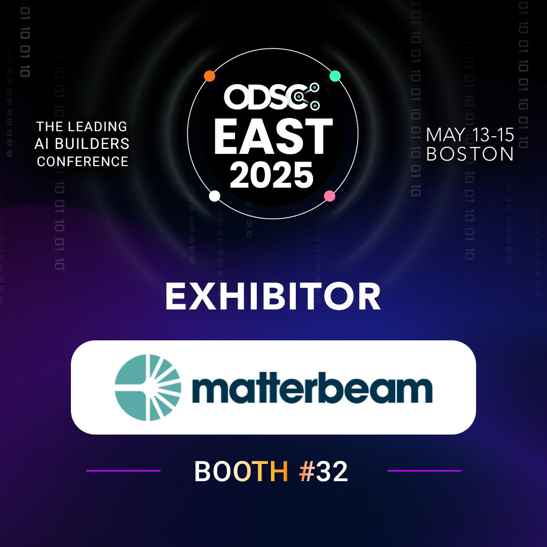 🔄 Unlock Real-Time Data Agility — Meet Matterbeam at ODSC East 2025!

We’re excited to welcome Matterbeam to ODSC East 2025!

Visit their booth to see how Matterbeam is helping teams unlock data agility and streamline operations.

🔗 Learn more: hubs.li/Q03m9t7Z0