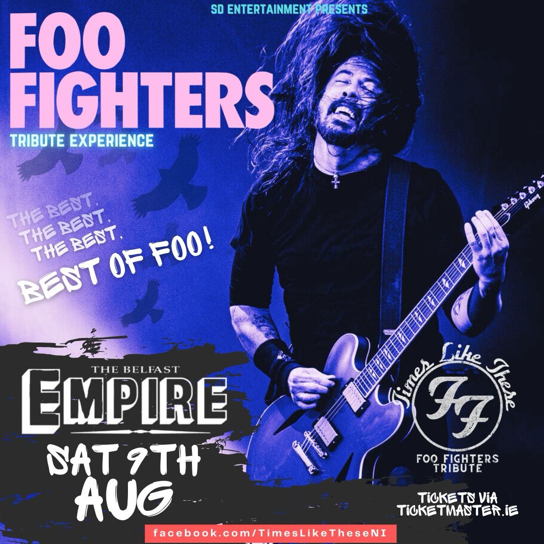 The almighty Times Like These - Foo Fighters Tribute will return to the Empire Music Hall on Saturday 9th August! All live. All loud. All local! 

Tickets on sale tomorrow via Ticketmaster and in person from the Empire Box Office.