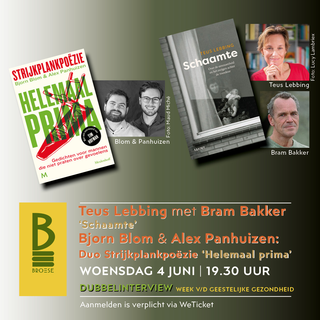 Tijdens de Week van de Geestelijke Gezondheid een thema-avond over schaamte. Een dubbelinterview met enerzijds auteur Teus Lebbing en psychiater Bram Bakker en anderzijds met Bjorn Blom en Alex Panhuizen (duo Strijkplankpoëzie). Meld u aan: broese.nl/agenda/teus-le…