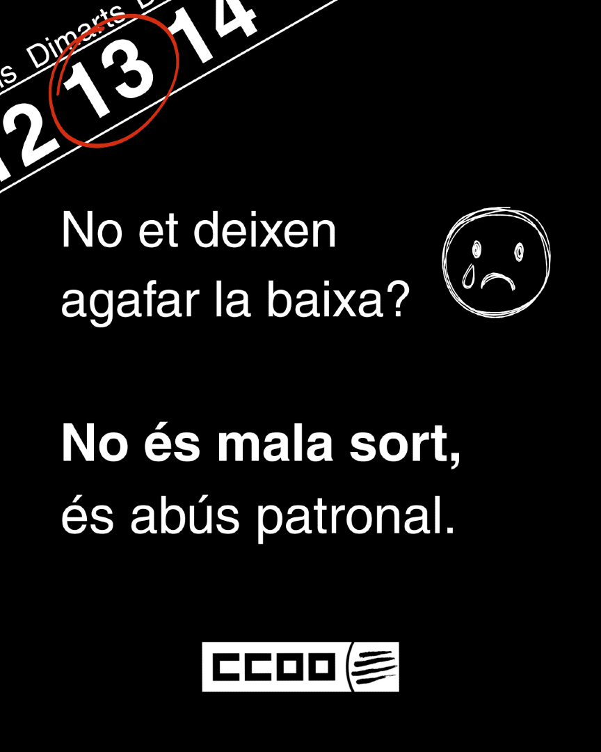 Els teus drets laborals no són una qüestió de sort. Feliç dimarts 13.