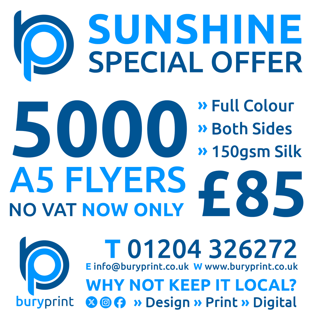 SUNSHINE SPECIAL OFFER: 5000 A5 Flyers printed Full Colour both sides onto White 150gsm Silk for only £85 with NO VAT. Ask our talented graphic design team to help create your perfect Flyer. Please call 01204 326272. Why Not Keep It Local?  #localbusiness #bury #ramsbottom