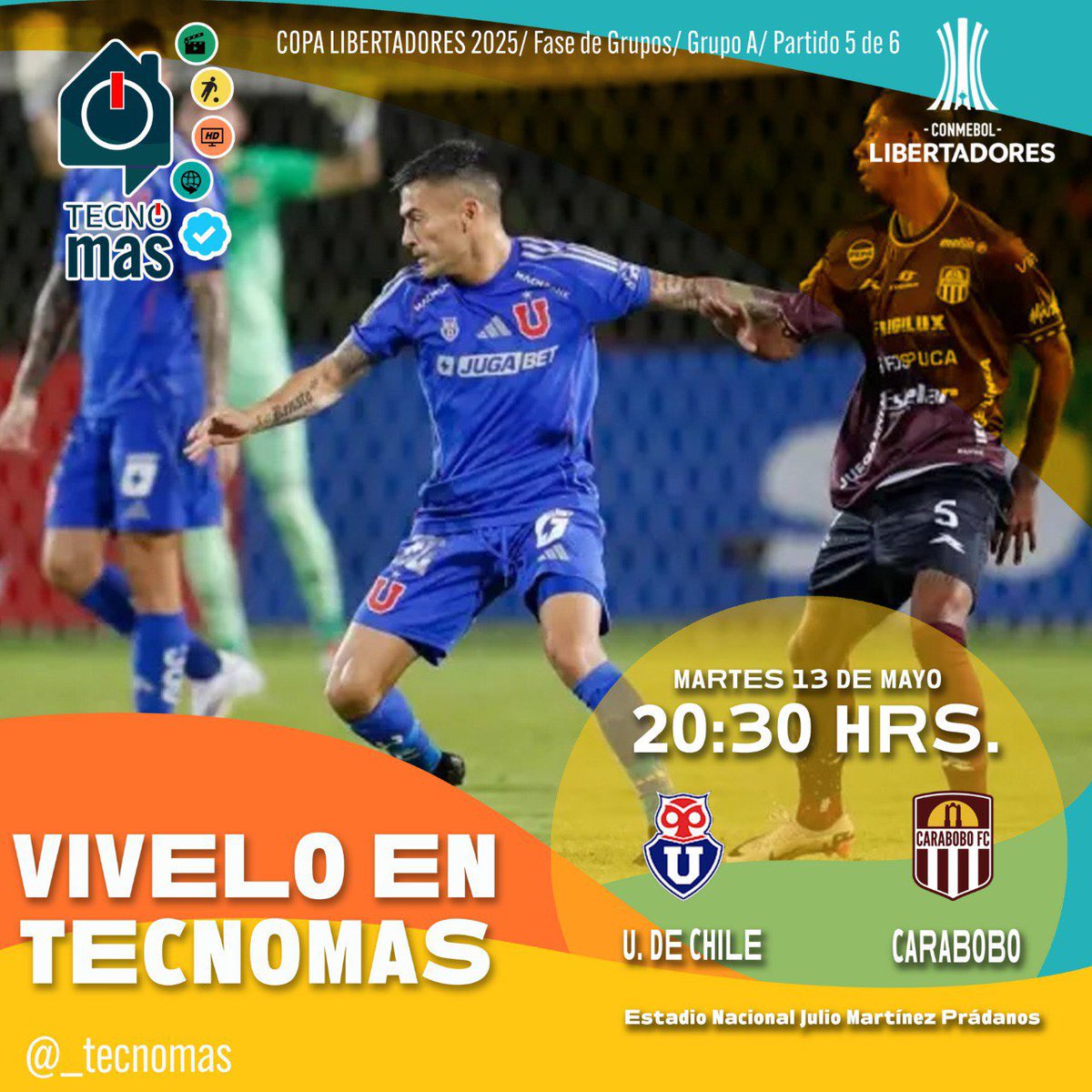 _TecnoMAS's tweet photo. ******** COPA LIBERTADORES ********

#FaseDeGrupos 
#CONMEBOL 
#ConmebolLibertadores 
#CopaLibertadores
#CopaLibertadores2025 
#UdeChile 
#Carabobo 
#SomosMAS
#TecnoMAS

📲📺💻🖥️
📂 DEPORTES | DISNEY+ ARGENTINA - FOX SPORTS 2 ARGENTINA - ESPN PREMIUM CHILE - ESPN 2 MEXICO 
🕛 20:30 HRS 🇨🇱 | 📅 13/05/2025
🏟️ JULIO MARTINEZ, SANTIAGO | CHILE