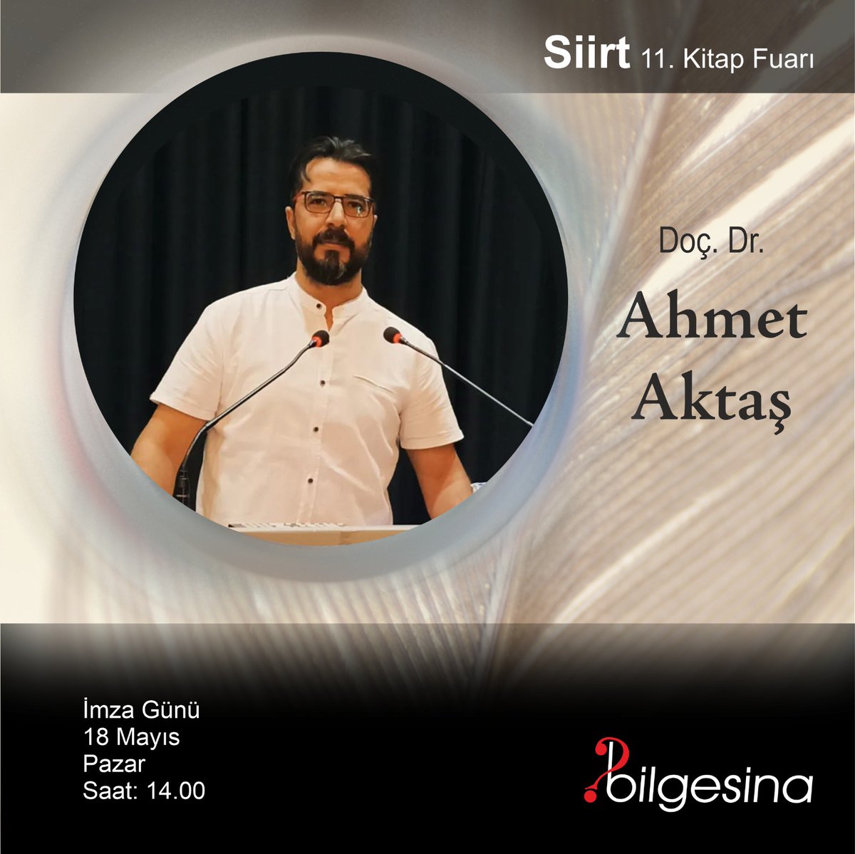 Doç. Dr. Ahmet Aktaş, Siirt Kitap Fuarı, İmza Günü: 18 Mayıs 2025 Pazar, Saat 14.00