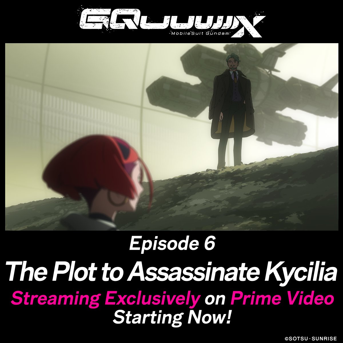 ◤The Plot to Assassinate Kycilia◢

Latest episode on Prime Video in over 240 countries and regions!
Please enjoy the latest episode on stream!

▼Prime Video
amazon.com/dp/B0CY9Q3TVR

Director: #鶴巻和哉 Kazuya Tsurumaki
#GQuuuuuuX #ジークアクス