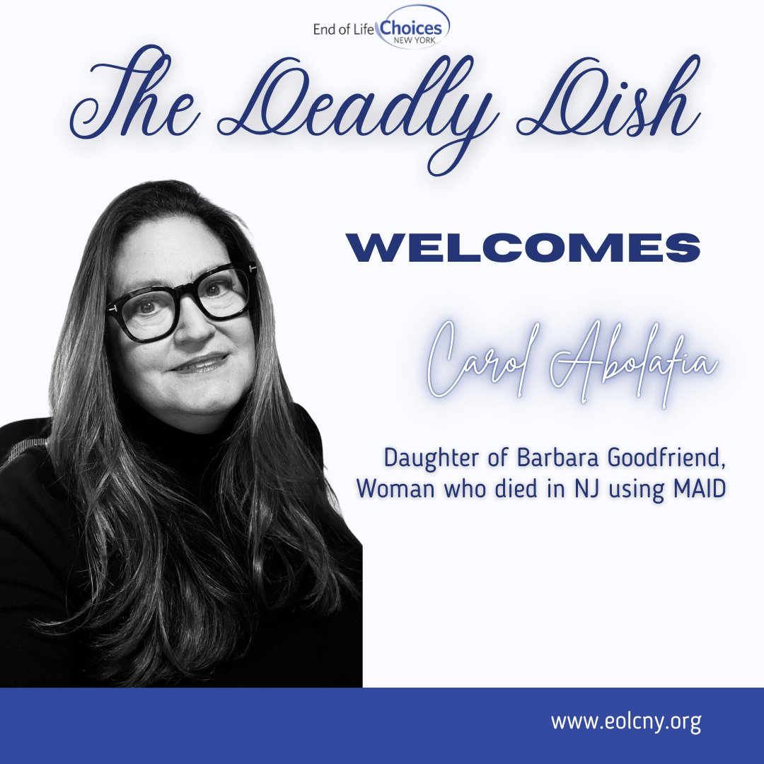 If you saw the CBS News story about MAID, Carol may look familiar to you. Next week, she will join EOLCNY on The Deadly Dish to share her story about the process of using MAID in NJ. Join us then! #thedeadlydish #Medicalaidindying #MAID #storytelling #leavehowyoulike #eolny #eol