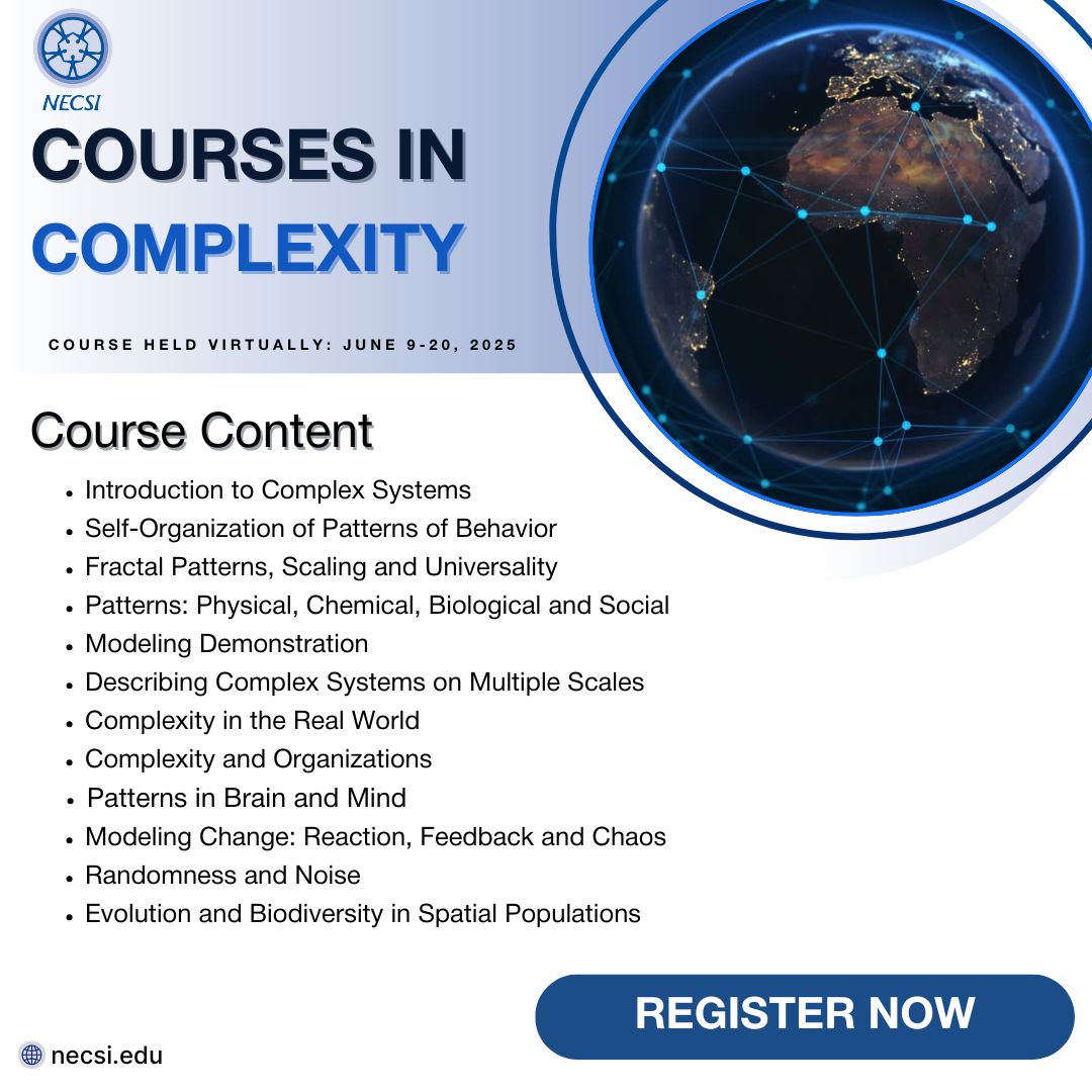Whether you are building a career, driving change, or simply want to better understand the forces shaping our world, this course offers the frameworks you need.

Register today and use code Complexityonline25% at checkout to access  network pricing.
necsi.edu/concepts-and-a…