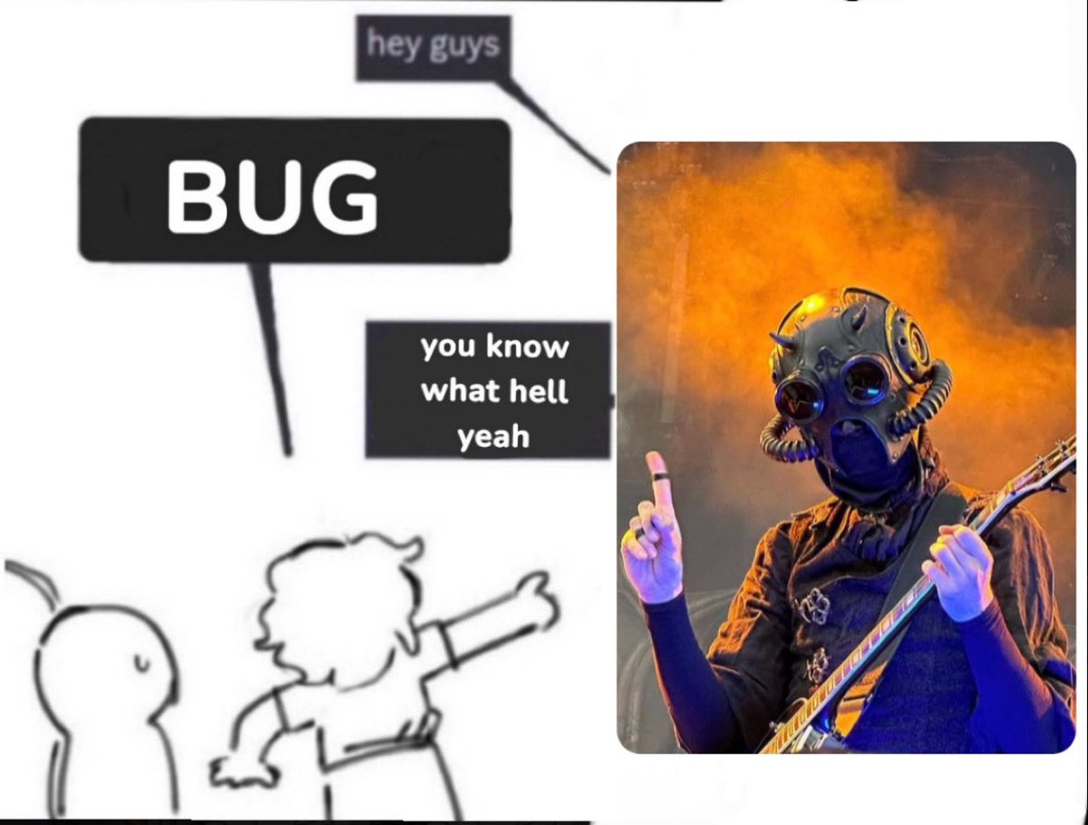 He is /the/ bug