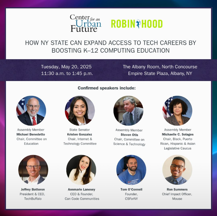 📢 Join us as our CEO <a href="/amlanesey/">amlanesey</a>  speaks in Albany at Center For an Urban Future &amp; <a href="/RobinHoodNYC/">Robin Hood</a>  forum:
 "How NY Can Expand Access to Tech Careers by Boosting K–12 Computing Ed."
🖱️ In person: lnkd.in/eD_FJpxQ
💻 Livestream: lnkd.in/evn3e44s

#TechEquity #CSforAll
